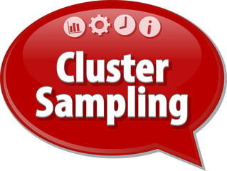 Cluster Sampling  Business term speech bubble illustration