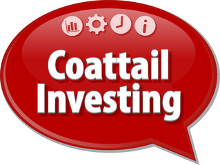 Coattail Investing  Business term speech bubble illustration