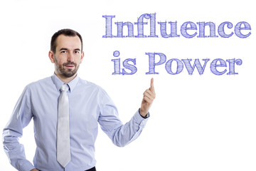 Influence is Power