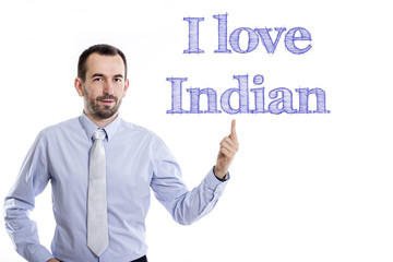 I love Indian