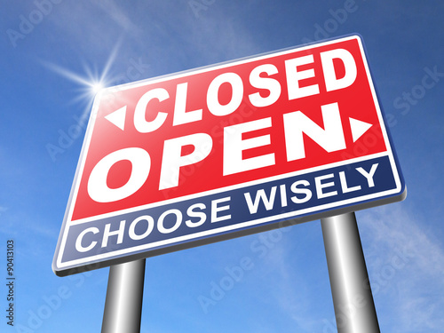 &quot;open or close opening hours or closing time start of new season or beginning no access and file