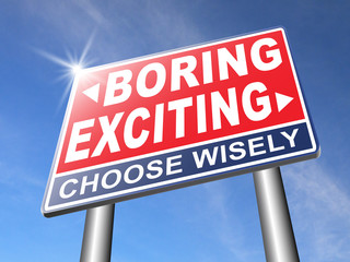 exciting or boring