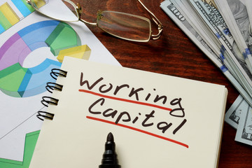 Working Capital  concept on a paper with charts.
