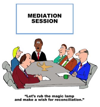 Mediation session cartoon showing people at a meeting table and a magic bottle or lamp on the table.  Man says, 'Let's rub the magic lamp and make a wish for reconciliation'. 
