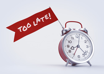 Too Late! Alarm clock with a red banner and written phrase on it. 3D rendered graphics on light background. The text on the banner created with the Permanent Marker font under Apache License V2.0.