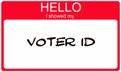 Hello I showed my Voter ID red name tag