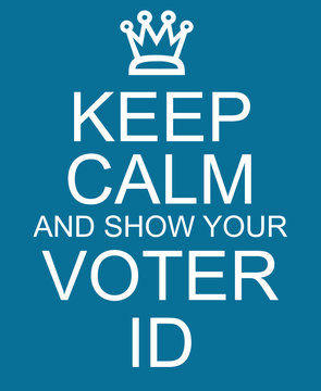 Keep Calm and show your Voter ID blue sign