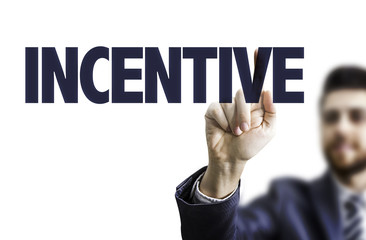 Business man pointing the text: Incentive