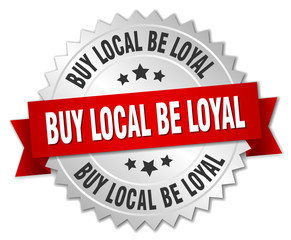 buy local be loyal 3d silver badge with red ribbon