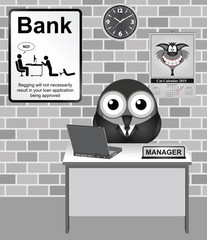 Bank Manager with no begging for loans