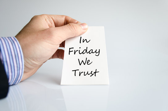 In friday we trust text concept