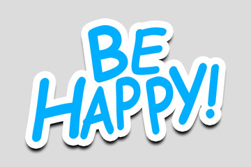 Be Happy - 3D Text