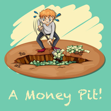 Old saying money pit