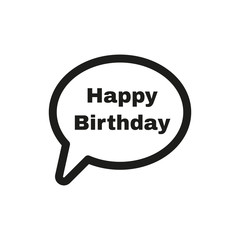The speech bubble with the word happy birthday icon. Celebration and  feast-day, fete symbol. Flat