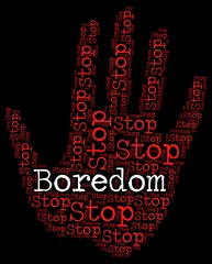 Fotobehang Stop Boredom Indicates Prohibited Stops And Warning © Stuart Miles