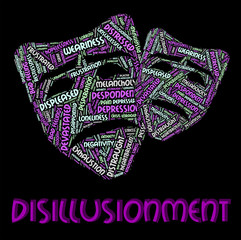 Disillusionment Word Shows Let Down And Disabused