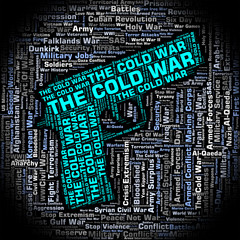 The Cold War Means Military Action And Clashes