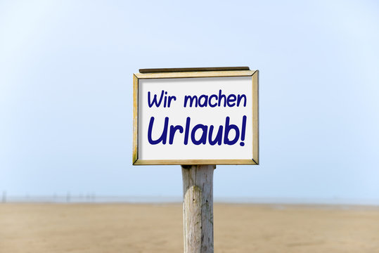 Wir machen Urlaub