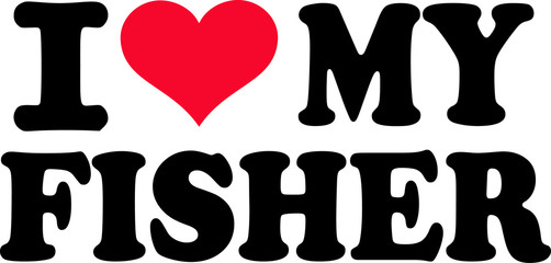 I love my fisher