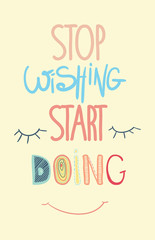 Colorful inspirational motivational poster, quote. Stop dreaming