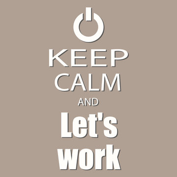 keep calm and let's work banner