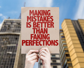 Making Mistakes Is Better Than Faking Perfections cardboard