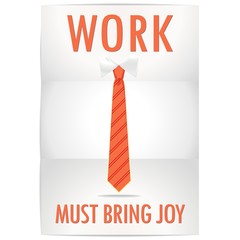 Quote poster of job must bring joy with a cheerful orange tie