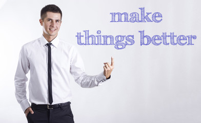 Make Things Better