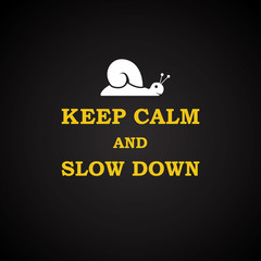 Keep calm with snail - funny inscription template