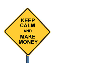 Yellow roadsign with KEEP CALM AND MAKE MONEY message