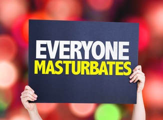 Everyone Masturbates placard with bokeh background - obrazy, fototapety, plakaty