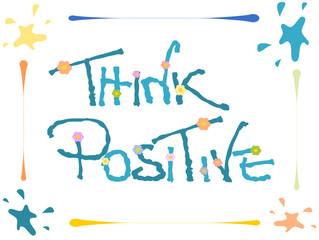 positive think colorful vector concept quote text background illustration