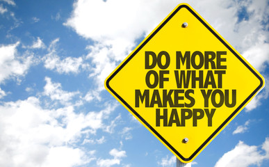 Do More What Makes You Happy sign with sky background