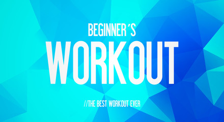 BEGINNER´S - WORKOUT - THE BEST WORKOUT EVER
