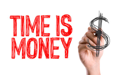 Hand with marker writing: Time is Money