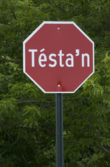 A Mohawk stop sign. Pronounced " Dista "