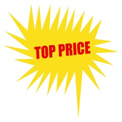 top price red stamp text on yellow Speech Bubble