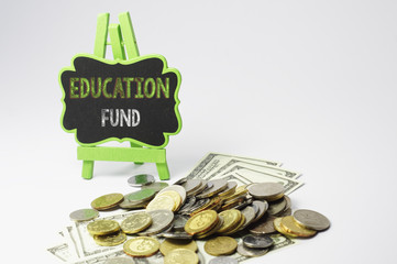 Education Fund Text and Money - Business Concept