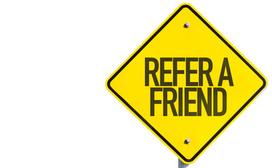 Refer a Friend sign isolated on white background