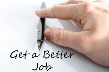 Get a better job text concept