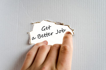 Get a better job text concept