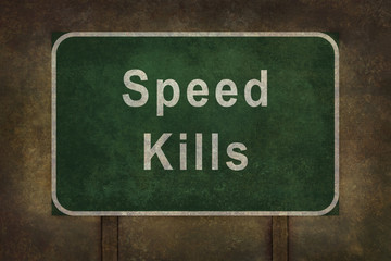 Speed Kills highway roadside sign