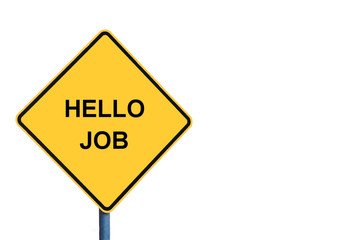 Yellow roadsign with HELLO JOB message