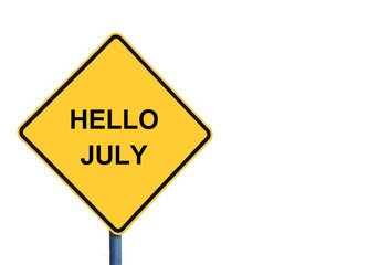 Yellow roadsign with HELLO JULY message