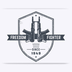 Freedom fighter grunge t-shirt design, with automatic rifles, guns, vector illustration