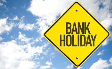 Bank Holiday sign with sky background