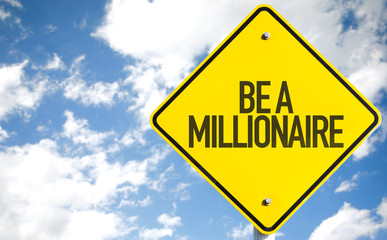 Be A Millionaire sign with sky background