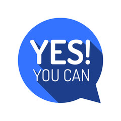YES YOU CAN! Motivational vector illustration