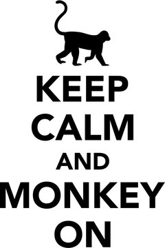 Keep calm and monkey on