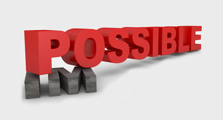 Changing the word impossible to possible 